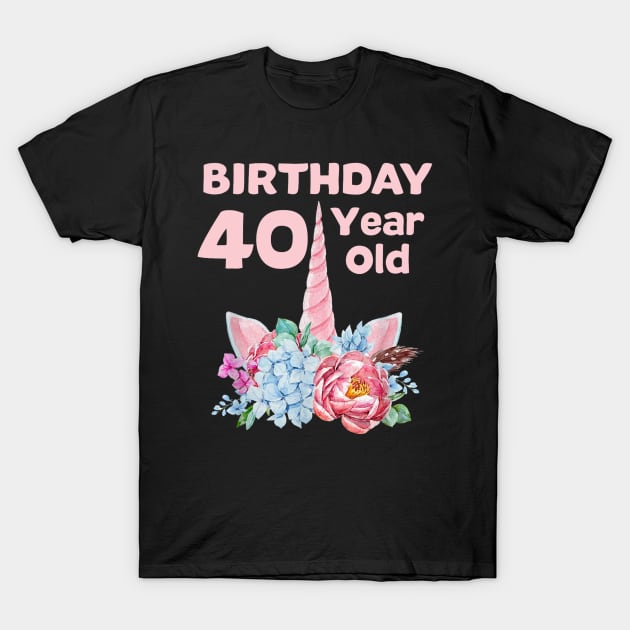 40th Birthday Shirt Unicorn Women Gifts Age 40 Mama Auntie T-Shirt by craiglimu